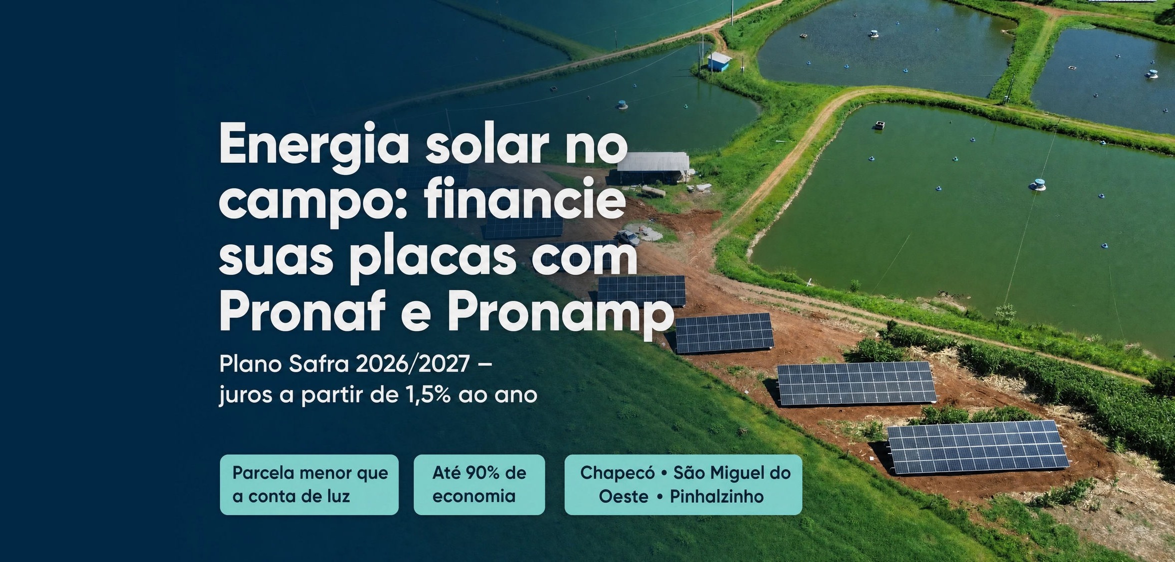 Sistema de energia solar instalado em propriedade rural no Oeste de Santa Catarina, financiado com Pronaf e Pronamp