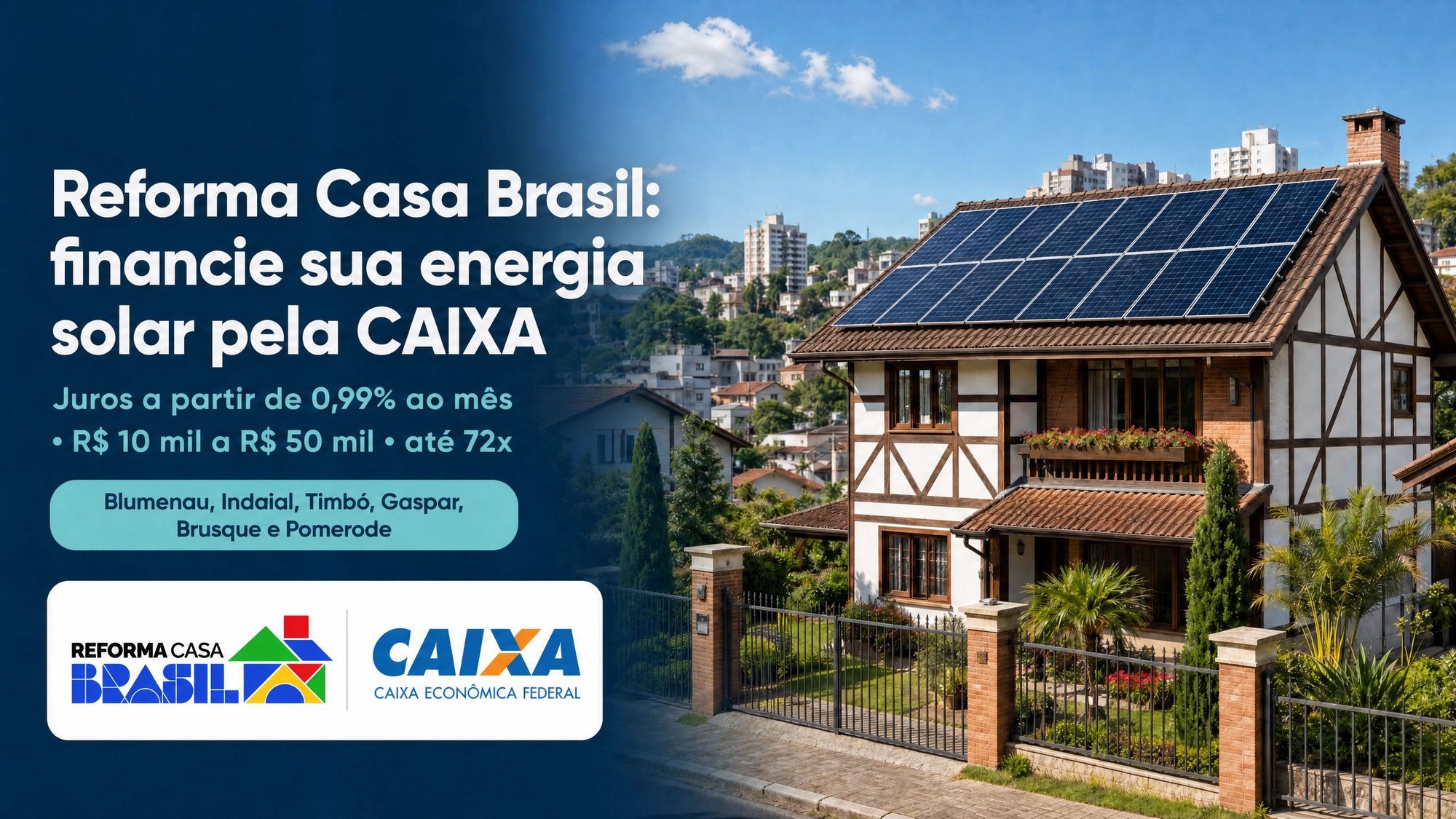 Casa com placas de energia solar instalada via financiamento Reforma Casa Brasil pela CAIXA em Blumenau e região